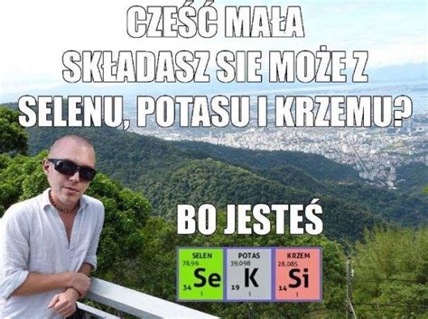 Znacie jakieś śmieszne teksty na podryw